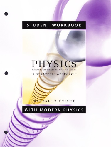 Physics For Scientists And Engineers A Strategic Approach Student Workbook 2nd Ed R Knight