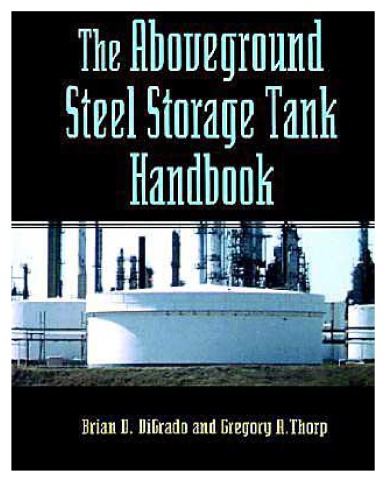 The Aboveground Steel Storage Tank Handbook B Digrado G Thorp