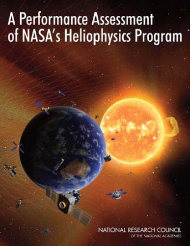 A Performance Assessment Of Nasas Heliophysics Program Illustrated National Research Council