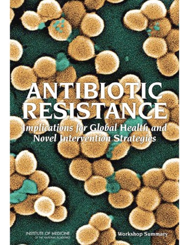 Antibiotic Resistance Wkshp Summary E Choffnes Et Al