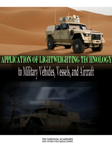 Application Of Lightweighting Technol To Mil Vehicles Vessels Aircraft Nrc