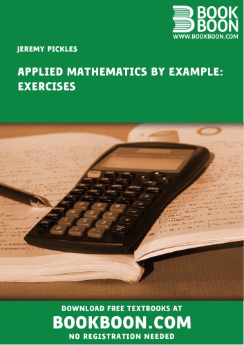 Applied Mathematics By Example Exercises J Pickles