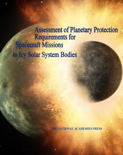 Assessment Of Planetary Prot Rqmts For Spacecraft Missions To Icy Solar Syst Bodies Nrc