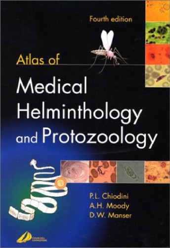 Atlas Of Medical Helminthology And Protozoology 4th Ed P Chiodini
