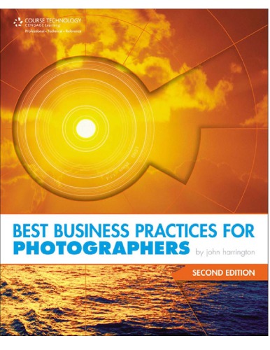 Best Business Practices For Photographers 2nd Ed J Harrington