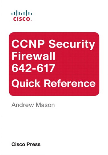 Ccnp Security Firewall 642617 Quick Ref A Mason