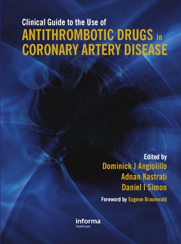 Clinical Guide To The Use Of Antithrombotic Drugs In Coronary Artery Disease D Angiolli