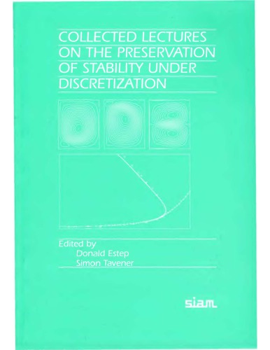 Coll Lects On The Preservation Of Stability Under Discretization D Estep