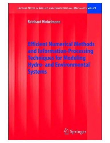 Efficient Numerical Methods Infoprocg Techs For Mdlg Hydro And Env Systs R Hinkelmann