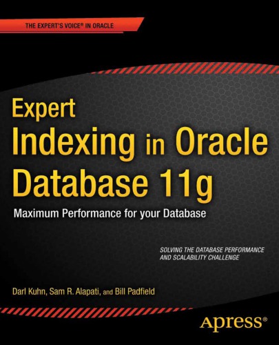 Expert Indexing In Oracle Db 11g Max Perf For Your Db D Kuhn