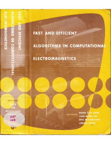 Fast And Efficient Algorithms In Computational Electromagnetics W Chew