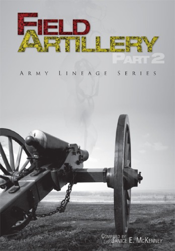 Field Artillery Army Lineage Series Part 2 J Mckenney