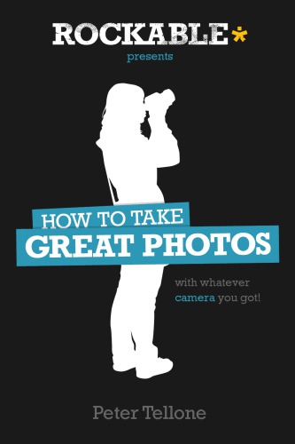 How To Take Great Photos P Tellone