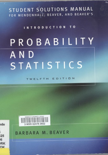 Introduction To Probability And Statistics Mendenhall Beaver And Beaver Students Solution Manual 12th Ed B Beaver