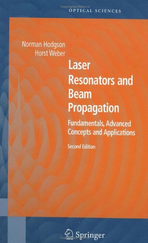 Laser Resonators And Beam Propagation Funds Advanced Concepts And Applns 2nd Ed N Hodgson