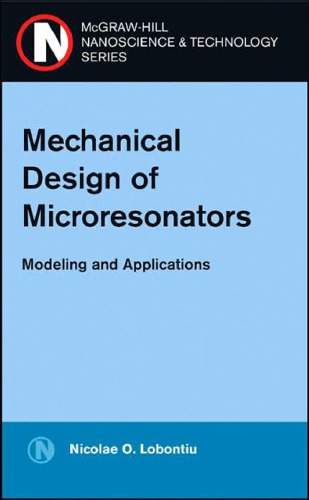 Mechanical Design Of Microresonators Modeling And Applns N Lobontiu