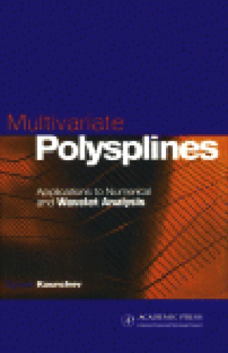 Multivariate Polysplines Applns To Numer And Wavelet Anal O Kounchev