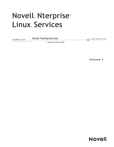 Novell Nterprise Linux Services Course 3015 Instructor Guide Volume 1