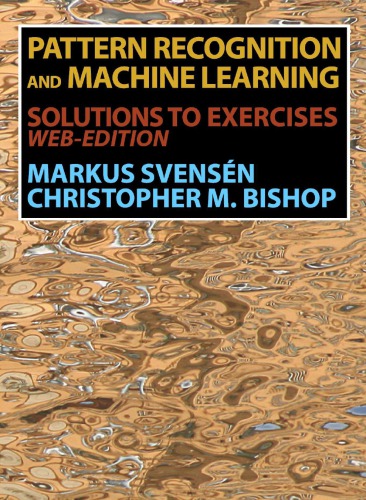 Pattern Recognition And Machine Learning Solutions To Exercises Webedition 1 Sep 2009 Markus Svensn