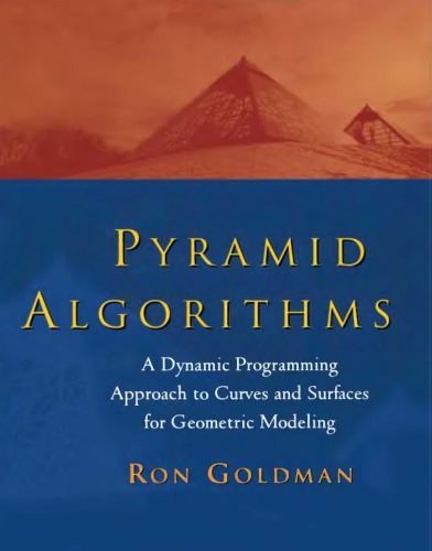 Pyramid Algorithms A Dyn Pgmg Apprch To Curves And Surfaces R Goldman