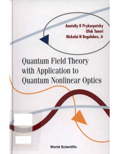 Quantum Field Theory With Application To Quantum Nonlinear Optics A Prykarpatsky