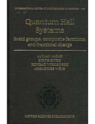 Quantum Hall Systems Braid Grps Composite Fermions Fract Chg L Jacak