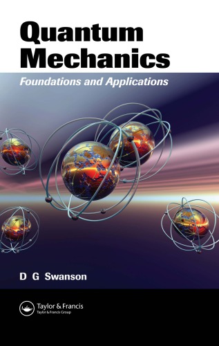 Quantum Mechanics Foundations And Applications D Swanson