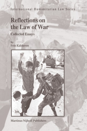 Reflections On The Law Of War Coll Essays F Kalshoven