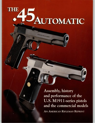 The 45 Automatic Amer Rifleman Reprint 4th Ed