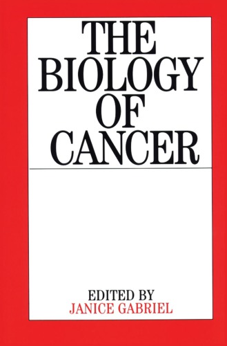 The Biology Of Cancerthe Application Of Biology To Cancer Nursing J Gabriel