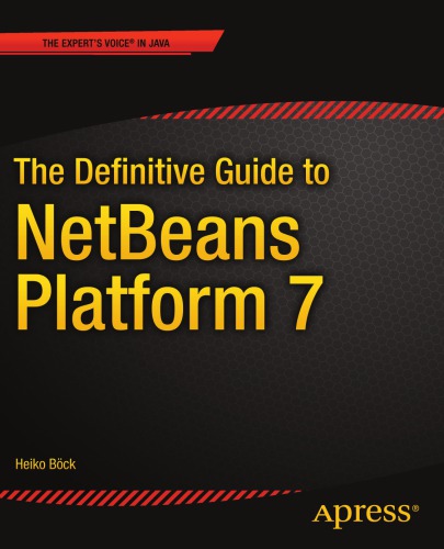 The Definitive Guide To Netbeans Platform 7 H Bock
