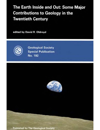 The Earth Inside And Out Some Major Contribs To Geol In The 20th Cent D Oldroyd