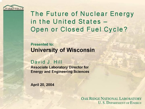 The Future Of Nuclear Energy In The Us Open Or Closed Fuel Cycle Pres Slides