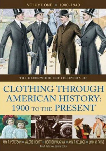 The Greenwood Encyclopedia Of Clothing Through American History 1900 To The Present Valerie Hewitt