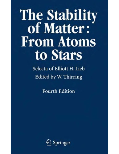 The Stability Of Matter From Atoms To Stars Selecta Of E Lieb