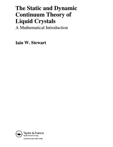 The Static And Dynamic Continuum Theory Of Liquid Crystals I Stewart