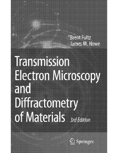 Transmission Electron Microscopy And Diffractometry Of Materials 3rd Ed B Futz