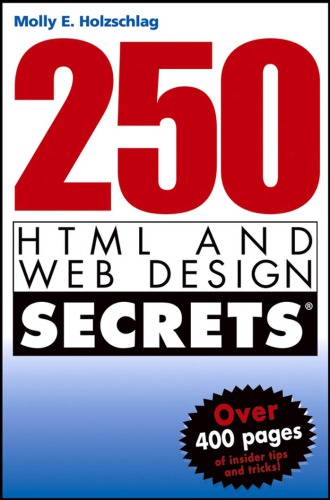 250 Html And Web Design Secrets Molly E Holzschlag