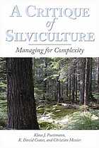 A Critique Of Silviculture Managing For Complexity Klaus J Puettmann K Dave Coates Christian C Messier