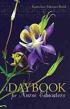 A Daybook For Nurse Educators Katherine Pakieserreed Sigma Theta Tau International
