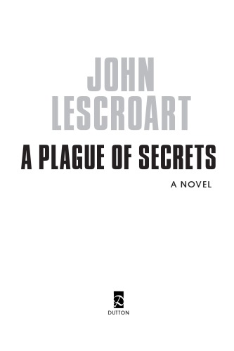 A Plague Of Secrets A Novel John T Lescroart