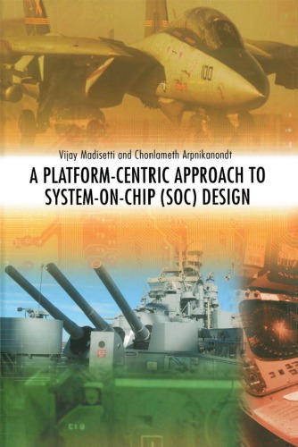 A Platformcentric Approach To Systemonchip Soc Design V Madisetti Chonlameth Arpnikanondt