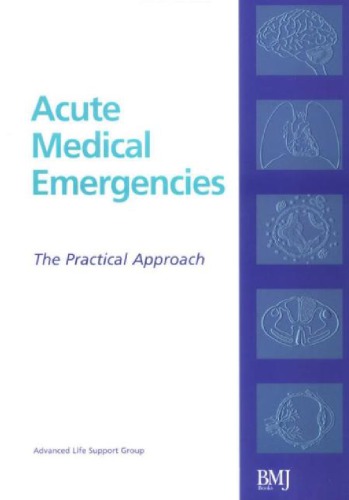 Acute Medical Emergencies The Practical Approach Advanced Life Support Group Staff