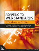 Adapting To Web Standards Css And Ajax For Big Sites Christopher Schmitt Et Al