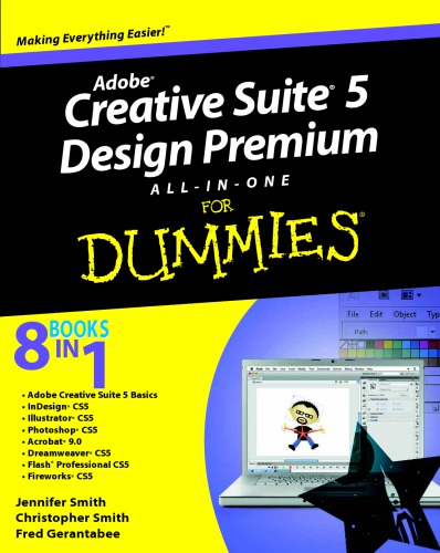 Adobe Creative Suite 5 Design Premium Allinone For Dummies Creative Suite Five Design Premium Allinone For Dummies Jennifer Smith Christopher Smith Fred Gerantabee