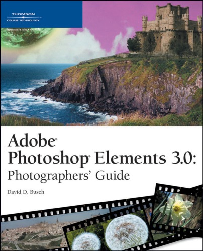 Adobe Photoshop Elements 30 Photographers Guide David D Busch