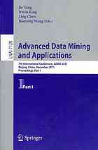 Advanced Data Mining And Applications 7th International Conference Adma 2011 Beijing China December 1719 2011 Proceedings Part I 1st Edition Yongbin Kang