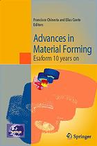 Advances In Material Forming Esaform 10 Years On Francisco Chinesta Elias Cueto