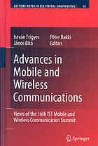 Advances In Mobile And Wireless Communications Views Of The 16th Ist Mobile And Wireless Communication Summit Istvan Frigyes Janos Bito Peter Bakki
