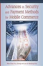 Advances In Security And Payment Methods For Mobile Commerce Wen Chen Hu Chungwei Lee Weidong Kou